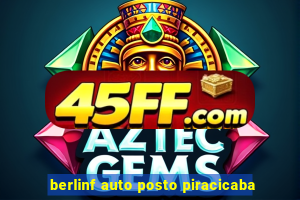 berlinf auto posto piracicaba